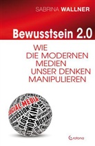 Sabrina Wallner - Bewusstsein 2.0