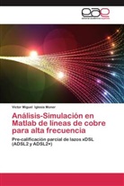 Victor Miguel Iglesia Moner - Análisis-Simulación en Matlab de líneas de cobre para alta frecuencia