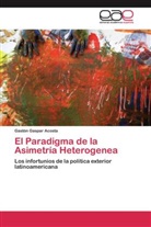 GastÃ³n Gaspar Acosta, Gastón Gaspar Acosta - El Paradigma de la Asimetría Heterogenea