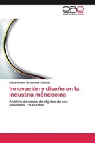 Laura Viviana Braconi de Catania - Innovación y diseño en la industria mendocina