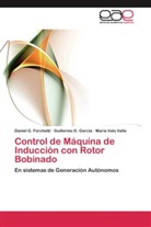 Daniel Forchetti, Daniel G Forchetti, Daniel G. Forchetti, Guillermo O. GarcÃ­a, Guillermo García, Guillermo O García... - Control de Máquina de Inducción con Rotor Bobinado