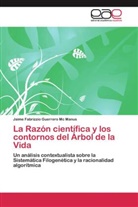 Jaime Fabrizzio Guerrero Mc Manus - La Razón científica y los contornos del Árbol de la Vida