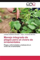 LeÃ³nides Castellanos GonzÃ¡lez, Leónide Castellanos González, Leónides Castellanos González, Jorge L. FernÃ¡ndez MartÃ­nez, Fernández Martínez, Jorge L. Fernández Martínez - Manejo integrado de plagas para un vivero de ornamentales