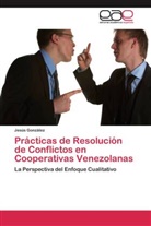 JesÃºs GonzÃ¡lez, Jesús González - Prácticas de Resolución de Conflictos en Cooperativas Venezolanas