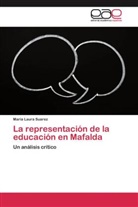 MarÃ­a Laura Suarez, María Laura Suarez - La representación de la educación en Mafalda