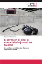 Alejandro FÃ©lix Linares, Alejandro Félix Linares - El joven en el aire: el enunciatario juvenil en Cuál Es