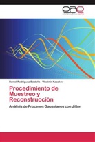 Vladimir Kazakov, Daniel RodrÃ­guez SaldaÃ±a, Danie Rodríguez Saldaña, Daniel Rodríguez Saldaña - Procedimiento de Muestreo y Reconstrucción