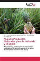 Carvaj, Carol Cristina Carvajal OrtÃ­z, Carol Cristina Carvajal Ortíz, Martha de la Caridad HernÃ¡ndez de la Torre, Martha de la Carida Hernández de la Torre, Martha de la Caridad Hernández de la Torre - Nuevos Productos Naturales para la Industria y la Salud
