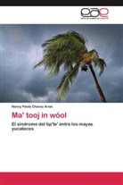 Nancy Paola ChÃ¡vez Arias, Nancy Paola Chávez Arias - Ma' tooj in wóol