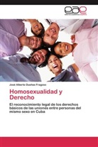 JosÃ© Alberto DueÃ±as Fragoso, José Alberto Dueñas Fragoso - Homosexualidad y Derecho