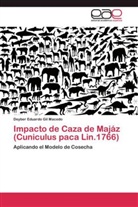 Deyber Eduardo Gil Macedo - Impacto de Caza de Majáz (Cuniculus paca Lin.1766)