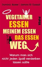 Boee, Domini Boeer, Dominic Boeer, El Ouassil, Samira El Ouassil - Vegetarier essen meinem Essen das Essen weg