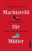 Suzanne Evans - Machiavelli für Mütter