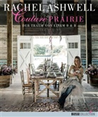 Rachel Ashwell, Wiebke Krabbe, Amy Neunsinger, Amy Neunsinger - Couture Prairie
