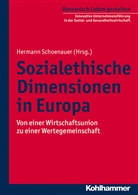 Pro Dr h c Hermann Schoenauer, Herman Schoenauer, Hermann Schoenauer, Prof. Dr. h. c. Hermann Schoenauer, Schoenauer (Prof. D, Herman Schoenauer (Prof. Dr) - Sozialethische Dimensionen in Europa