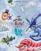 Carmen Gil, Carmen Gil Martínez, TURCIOS, Omar Turcios, Omar Alberto Turcios - The Things in the Air