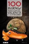 David Mateo López - 100 motivos para ser del Valencia : y no morir en el intento