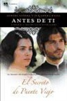 Alejandra Balsa, Aurora Guerra - Antes de ti : el pasado de María y Gonzalo, protagonistas de "El secreto de Puente Viejo"