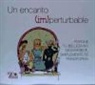 Marisa Rodríguez Abad - Un encanto (im)perturbable : porque tu belleza no desaparece, simplemente se transforma