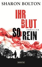 Sharon Bolton - Ihr Blut so rein