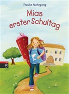 Frauke Nahrgang, Hannah Marcus - Mias erster Schultag
