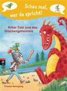 Frauke Nahrgang, Barbara Korthues - Schau mal, wer da spricht - Ritter Tobi und das Drachengeheimnis