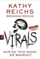 Reich, Reichs, Kathy Reichs - Virals - Nur die Tote kennt die Wahrheit