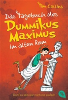 Tim Collins - Das Tagebuch des Dummikus Maximus im alten Rom - Doof zu sein war noch nie einfach -