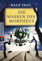 Ralf Isau - Die Masken des Morpheus