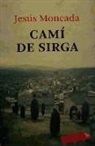 JesÃºs Moncada, Jesús Moncada - Camí de sirga