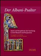 Beple, Joche Bepler, Jochen Bepler, HEITZMAN, Heitzmann, Heitzmann... - Der Albani-Psalter. Stand und Perspektiven der Forschung / The St Albans Psalter. Current Research and Perspectives