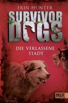 Erin Hunter, Friedrich Pflüger - Survivor Dogs - Die verlassene Stadt