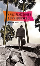 Hans Platzgumer - Korridorwelt