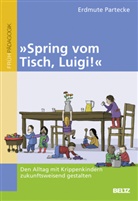 Erdmute Partecke - "Spring vom Tisch, Luigi!"