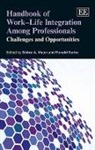 Ronald Burke, Debra A. Major, Debra A. Burke Major, Debra/ Burke Major, Ronald Burke, Debra A. Major - Handbook of Worklife Integration Among Professionals