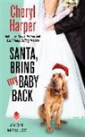 Cheryl Harper, Harper Cheryl - Santa, Bring My Baby Back
