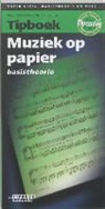 Bart Noorman, H. Pinksterboer, G. Bierenbroodspot, Rene de Graaff - Tipboek muziek op papier / Basistheorie / druk 1
