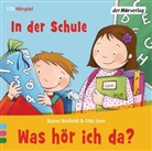 Raine Bielfeldt, Rainer Bielfeldt, Otto Senn, Antonia Bill, Sophia Coper, Friedrich Grassl... - Was hör ich da? In der Schule, 1 Audio-CD (Livre audio)