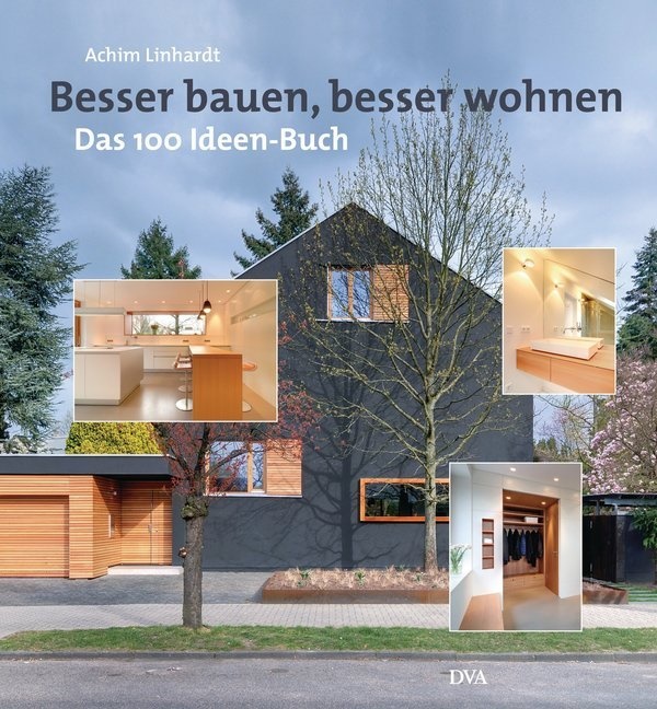 Achim Linhardt - Besser bauen, besser wohnen - Das 100-Ideen-Buch