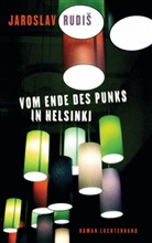 Jaroslav Rudis, Jaroslav Rudiš - Vom Ende des Punks in Helsinki