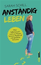 Sarah Schill - Anständig leben