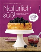 Johanna Handschmann - Natürlich süß!