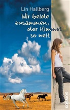 Lin Hallberg - Wir beide zusammen, der Himmel so weit