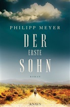 Philipp Meyer - Der erste Sohn