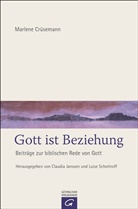 Marlene Crüsemann, Jansse, Claudi Janssen, Claudia Janssen, Schottrof, Schottroff... - Gott ist Beziehung