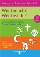 Susanne vo Braunmühl, Rachel Monika Herweg, Britt Kuss, Britta Kuß, Rabeya Müller, Susann von Braunmühl... - Interreligiös-dialogisches Lernen - Bd.1: Wer bin ich? Wer bist du?, m. CD-ROM