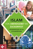 Kamcili-Yildi, Naciy Kamcili-Yildiz, Naciye Kamcili-Yildiz, Ulfat, Fahimah Ulfat - Islam von Abendgebet bis Zuckerfest