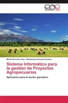 Daimarelys Acevedo Cardoso, Miria Serralvo Cala, Miriam Serralvo Cala - Sistema Informático para la gestión de Proyectos Agropecuarios