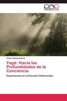 Ofelia Gallego Beltrán - Yagé: Hacia las Profundidades de la Conciencia