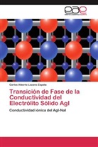 Carlos Alberto Lozano Zapata - Transición de Fase de la Conductividad del Electrólito Sólido AgI